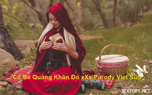 Lồn quàng khăn đỏ làm tình parody vietsub